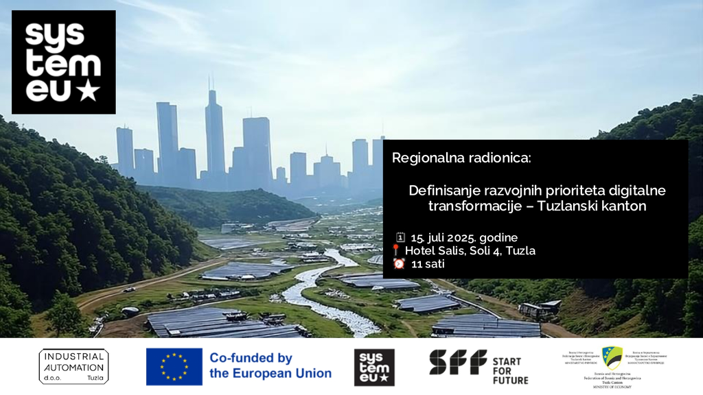 Prilika za inovativne projekte u zdravstvu, energiji i mobilnosti – Tuzlanski kanton domaćin SYSTEMEU regionalne radionice